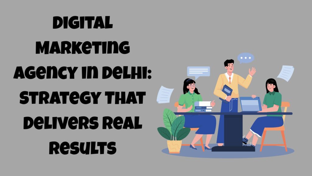 digital marketing agency in delhi (1)